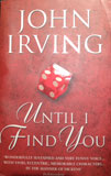 John Irving - Until I Find you